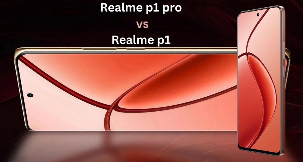 Realme P1 और Realme P1 Pro
