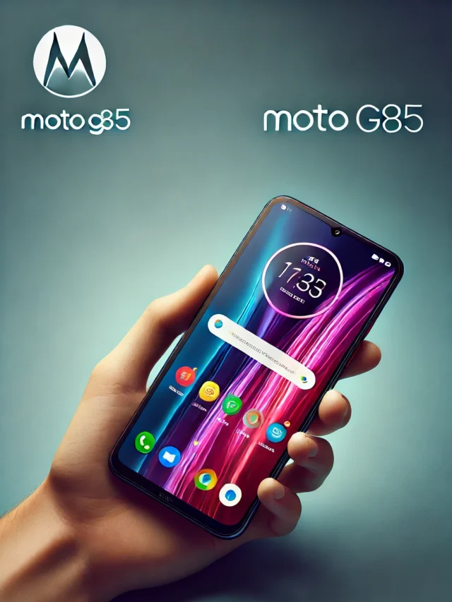 5 Exciting Features of the Moto G85: Everything You Need to Know About the 
2024 Launch